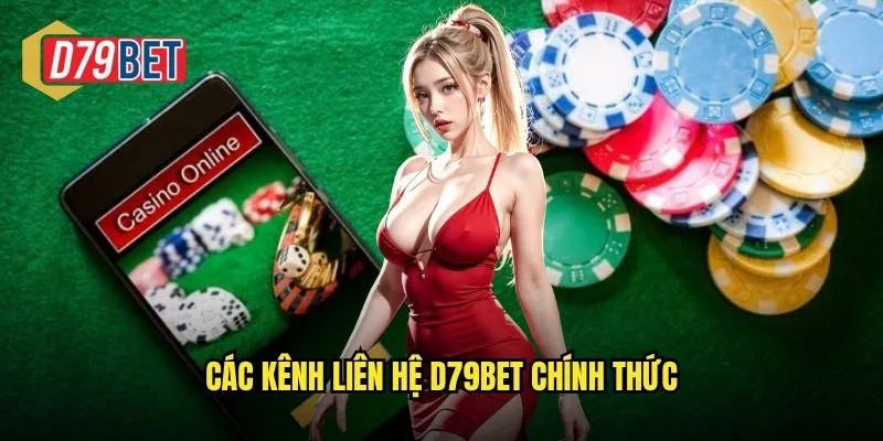 Các kênh liên hệ d79bet chính thức